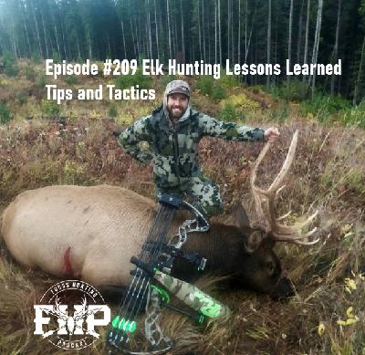 Episode #209 Elk Hunting Lessons Learned Tips and Tactics