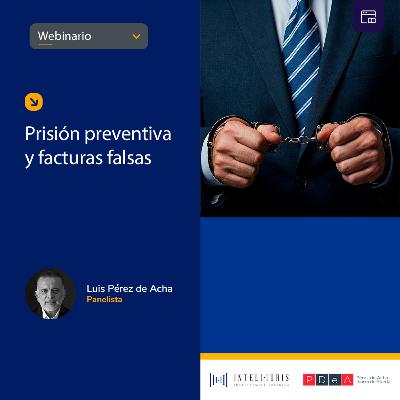 Prisión preventiva y facturas falsas