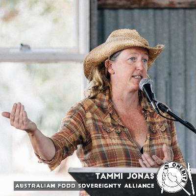 S01 E08: Tammi Jonas, Australian Food Sovereignty Alliance