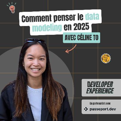 [Opinionated #1] Céline : Comment penser le data modeling en 2025