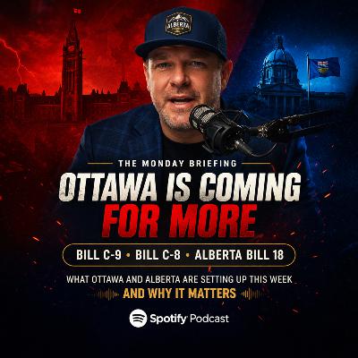 The Monday Briefing: Bill C-9, Bill C-8, and Alberta Bill 18 The Monday Briefing: Bill C-9, Bill C-8, and Alberta Bill 18