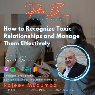 How To Recognize Toxic Relationships And Manage Them Effectively
