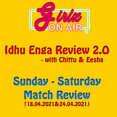 Idhu Enga Review 2.O | 18th April to 24th April | Chittu & Eesha | Sunday to Saturday Idhu Enga Review 2.O | 18th April to 24th April | Chittu & Eesha | Sunday to Saturday