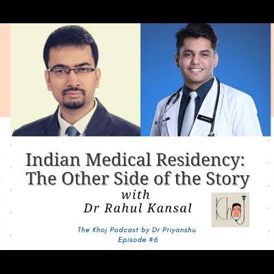 Episode #6 :: Indian Medical Residency: The Other Side of the Story