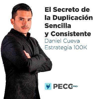 El Secreto de la Duplicación Sencilla y Consistente | Daniel Cueva - Estrategia 100K