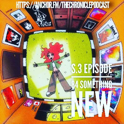 S.3 Episode. 84 something new S.3 Episode. 84 something new