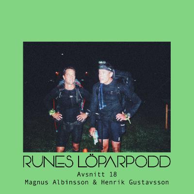 #18 Uthållighetsprestation, Tunga ryggsäckar & Tänka nytt med Magnus Albinsson och Henrik Gustavsson