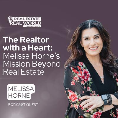 The Realtor with a Heart: Melissa Horne’s Mission Beyond Real Estate
