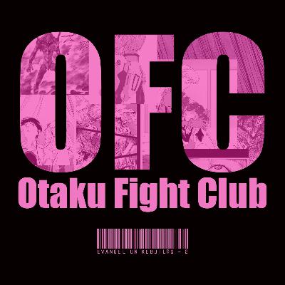 OFC Podcast 3 | Eva 3.0, The Streets Favorite Anime, and More! OFC Podcast 3 | Eva 3.0, The Streets Favorite Anime, and More!