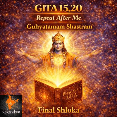 Bhagavad Gita Chapter 15 Shloka 20 | Purushottama Yoga | Repeat After Me (Hindi Chant)