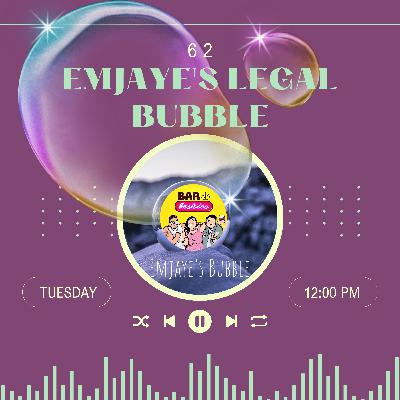 62. Emjaye's Legal Bubble
