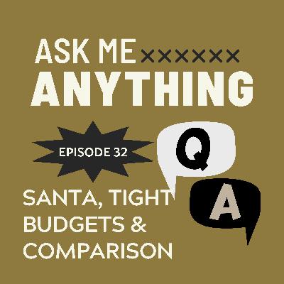 🎙️Ask Me Anything – E32: Navigating Santa, Tight Budgets & Childhood Comparison 🎙️Ask Me Anything – E32: Navigating Santa, Tight Budgets & Childhood Comparison