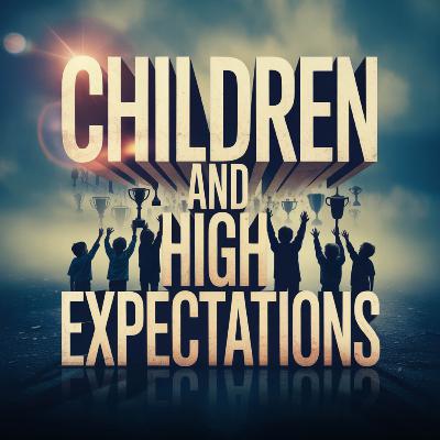 Children and High Expectations | Mufti Menk Children and High Expectations | Mufti Menk
