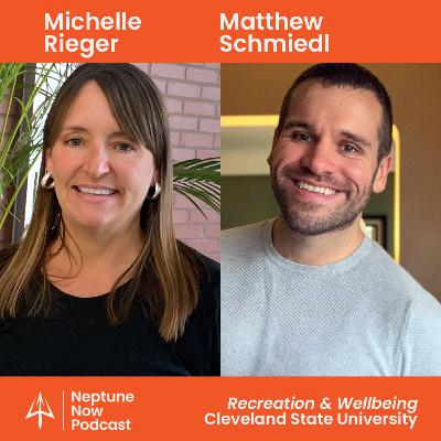 #20: Michelle Rieger / Matt Schmiedl / Recreation & Wellbeing / Cleveland State University (OH)