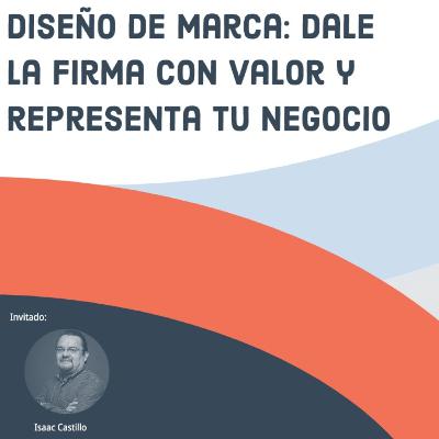 Oficinas IBS Networks: "Diseño de Marca: dale la firma con valor y representa tu negocio"