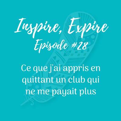 #28 - Ce que j'ai appris en quittant un club qui ne me payait plus
