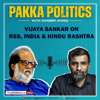 RSS, India & Hindu Rashtra - Vijaya Sankar Podcast