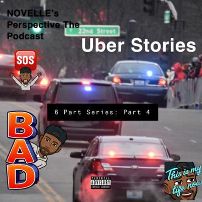 NOVELLE’s Perspective The Podcast: UBER STORIES (Part 4)