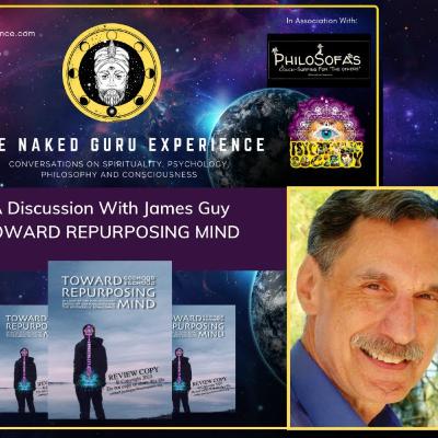 EP. 14: James Guy | TOWARDS REPURPOSING MIND