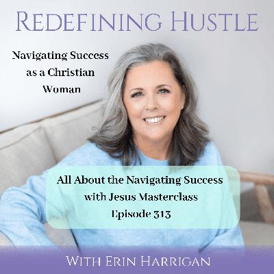 Your Invitation: Navigating Success with Jesus Masterclass Your Invitation: Navigating Success with Jesus Masterclass