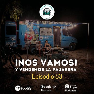Ep82: ¡Nos vamos! Y vendemos La Pajarera :( Ep82: ¡Nos vamos! Y vendemos La Pajarera :(