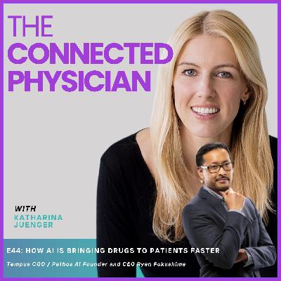 E44: HOW AI IS BRINGING DRUGS TO PATIENTS FASTER