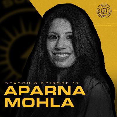 Building a Brighter Future w/ Aparna Mohla