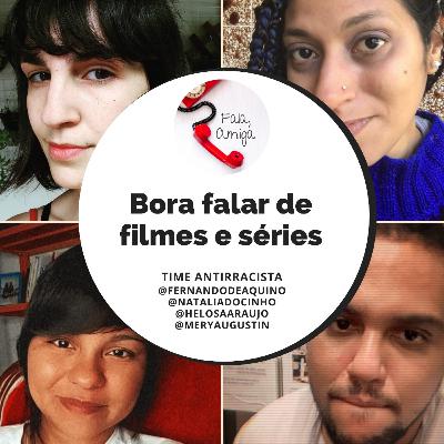 Bora falar de filmes e series?