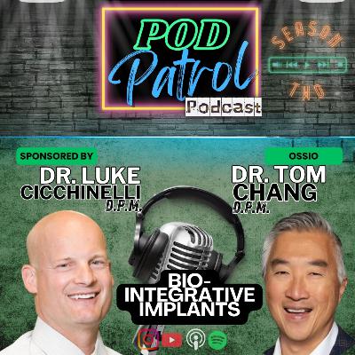 S2.E40 - Dr. Tom Chang & Dr. Luke Cicchinelli - BioIntegrative Implants [Sponsored by Ossio]