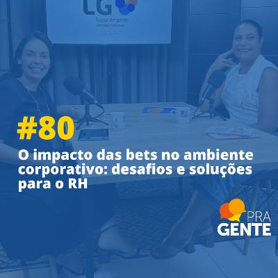 O impacto das bets no ambiente corporativo: desafios e soluções para o RH