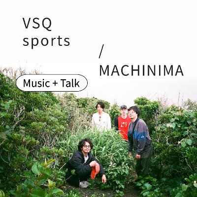バスクのスポーツ Music+Talk "MACHINIMA"