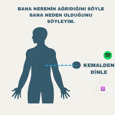 BANA NERENİN AĞRIDIĞINI SÖYLE