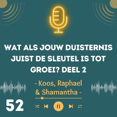 Wat als jouw duisternis juist de sleutel is tot groei? Deel 2
