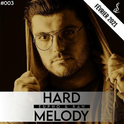 HARD MELODY (Ep.003)