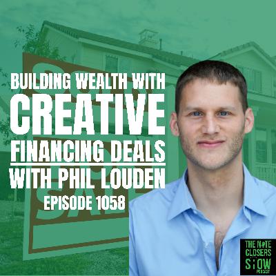 Lifestyle Design & Loopholes: How Phil Louden Builds Wealth with Wraps & Seller Financing