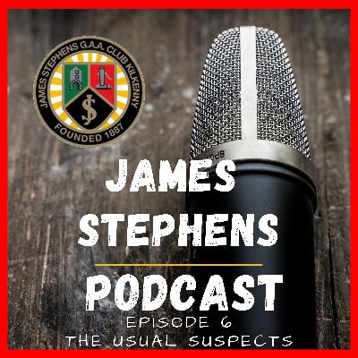 James Stephens Podcast Episode 6 The Usual Suspects