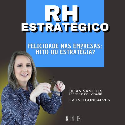 Felicidade nas empresas: mito ou estratégia?