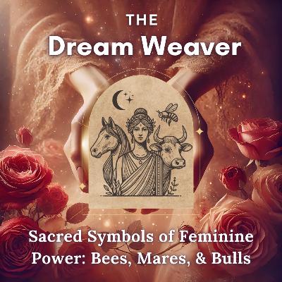 Sacred Symbols of Feminine Power: Bees, Mares, & Bulls