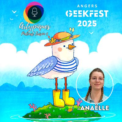 Spécial Geekfest - 6e partie - Anaëlle Spécial Geekfest - 6e partie - Anaëlle