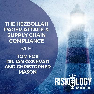 Riskology by Infortal: Episode 34 - The Hezbollah Pager Attack & Supply Chain Compliance