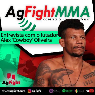Ag Fight Entrevista Alex 'COWBOY' Oliveira Ag Fight Entrevista Alex 'COWBOY' Oliveira