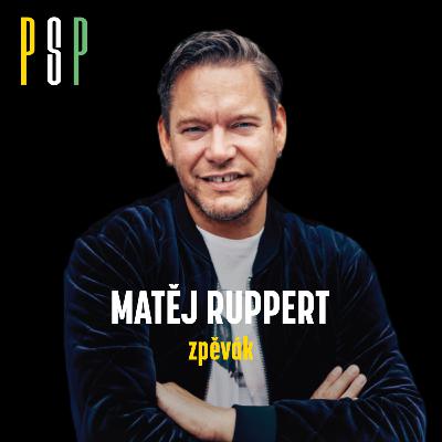 Matěj Ruppert, zpěvák: „Kvůli dětem jsem šel do sebe, z večírků už se nevracím v 10 ráno” Matěj Ruppert, zpěvák: „Kvůli dětem jsem šel do sebe, z večírků už se nevracím v 10 ráno”