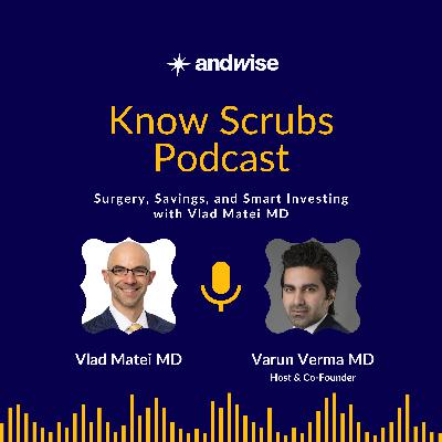 Surgery, Savings, and Smart Investing with Vlad Matei MD Surgery, Savings, and Smart Investing with Vlad Matei MD