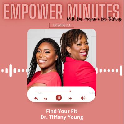 Empower Minute 2.4: Find Your Fit
