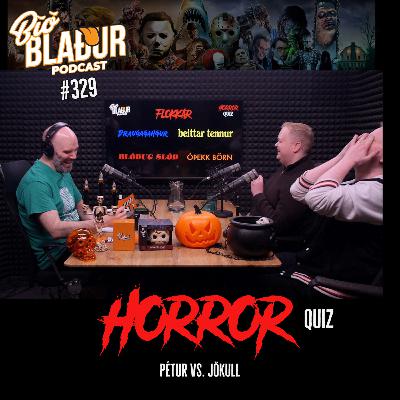 #329 Horror Quiz: Pétur vs. Jökull