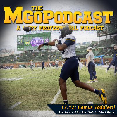 MGoPodcast 17.12: Eamus Toddleri! MGoPodcast 17.12: Eamus Toddleri!