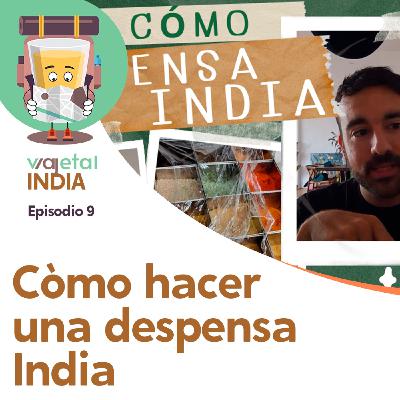 9. Recetas de india. ¿Cómo empezar a cocinar y crear tu propia despensa?