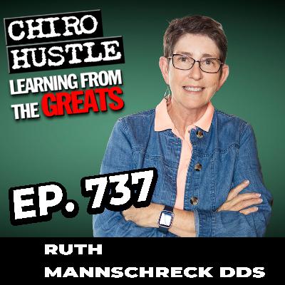 Working Fewer Hours and Exit Strategies with Dr Ruth Mannshchreck DDS - Chiro Hustle Podcast 737
