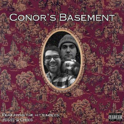 Episode 11.2: ...They Have Those In Conor's Basement Too