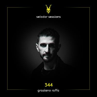 Selador Sessions 344 | Graziano Raffa Selador Sessions 344 | Graziano Raffa